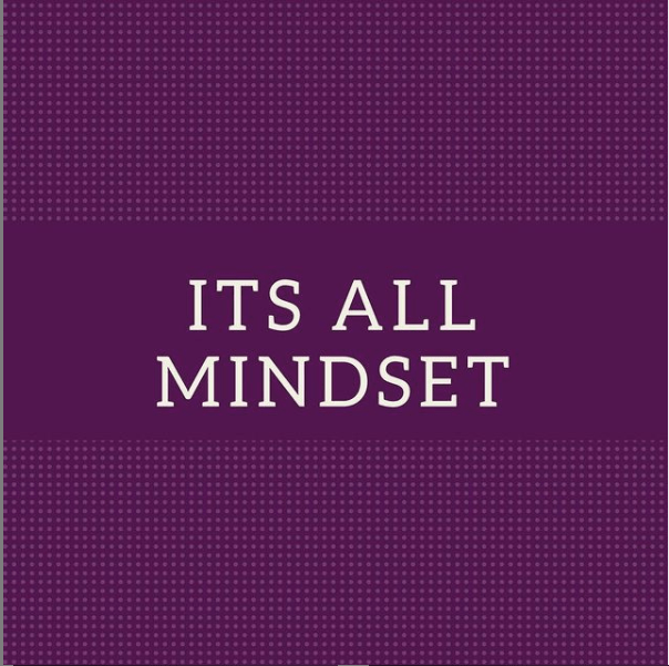 It’s All Mindset
